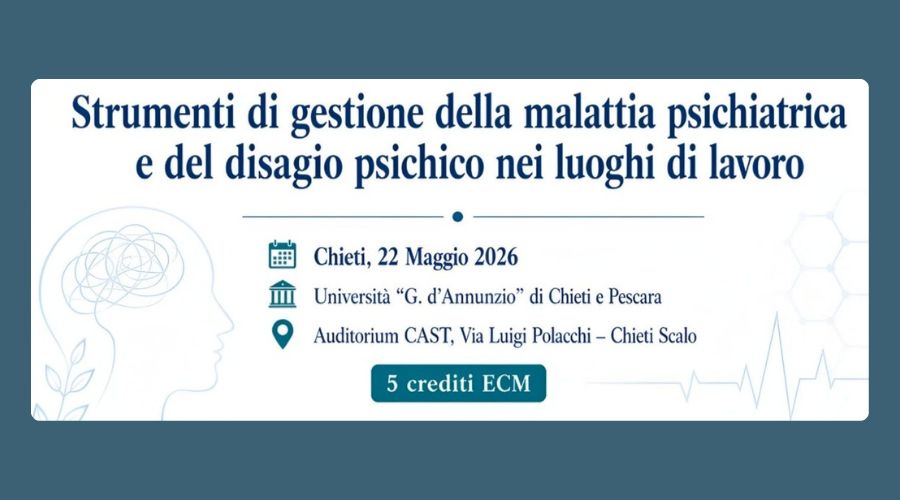 Clicca per accedere all'articolo Convegno - "Strumenti di gestione della malattia psichiatrica e del disagio psichico nei luoghi di lavoro" - 5 crediti ECM